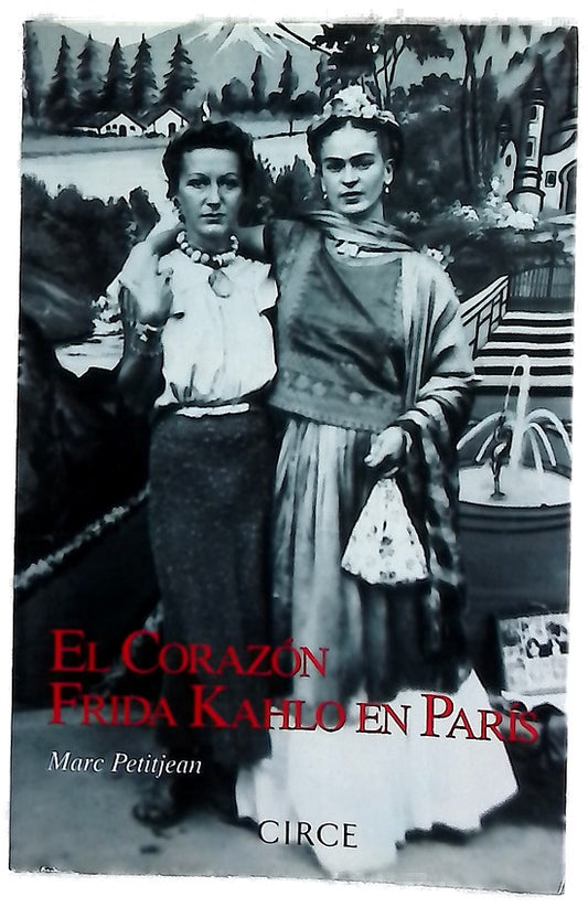 El corazón : Frida Kahlo en París