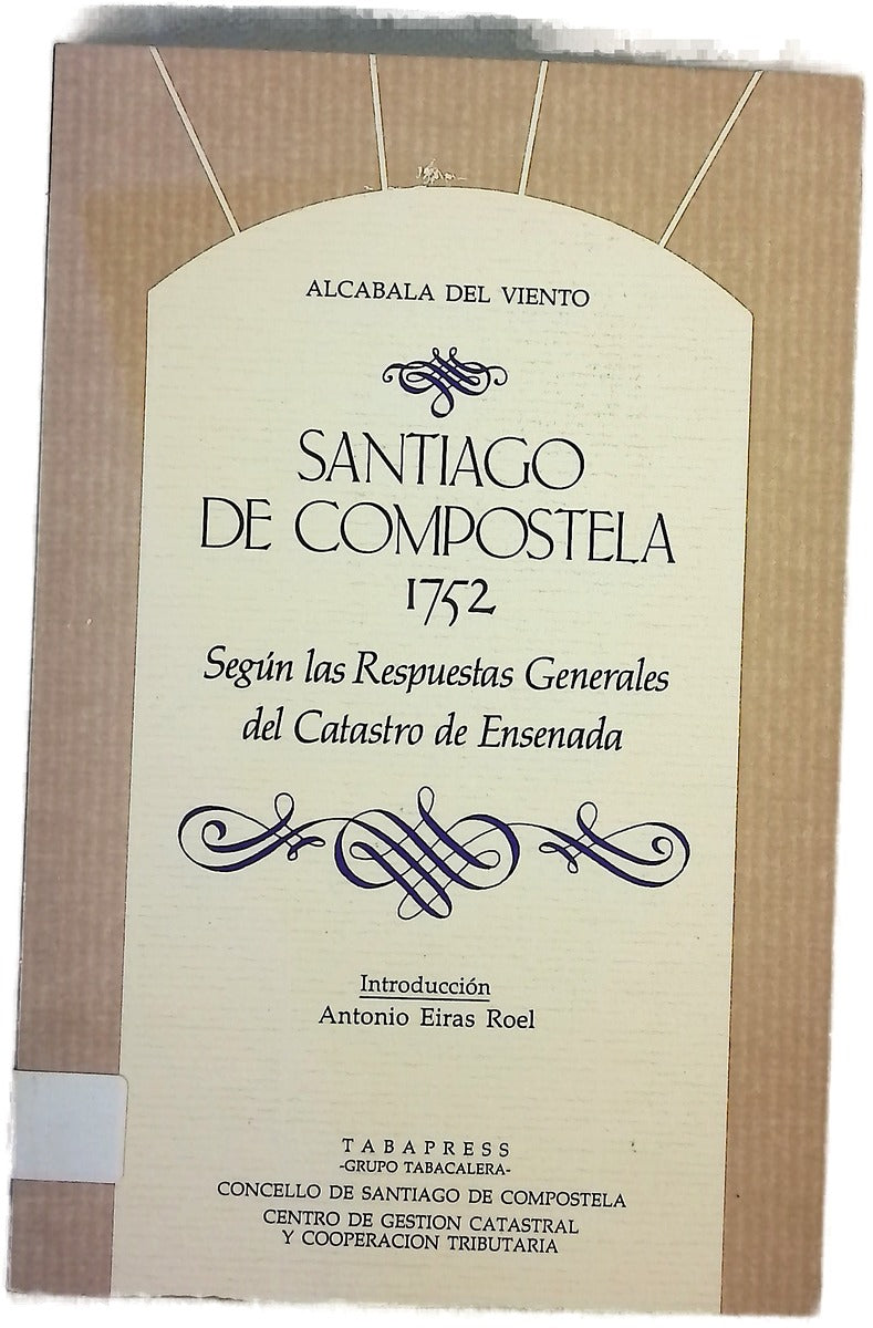 Santiago de Compostela 1752 según las Respuestas Generales del Catastro de Ensenada
