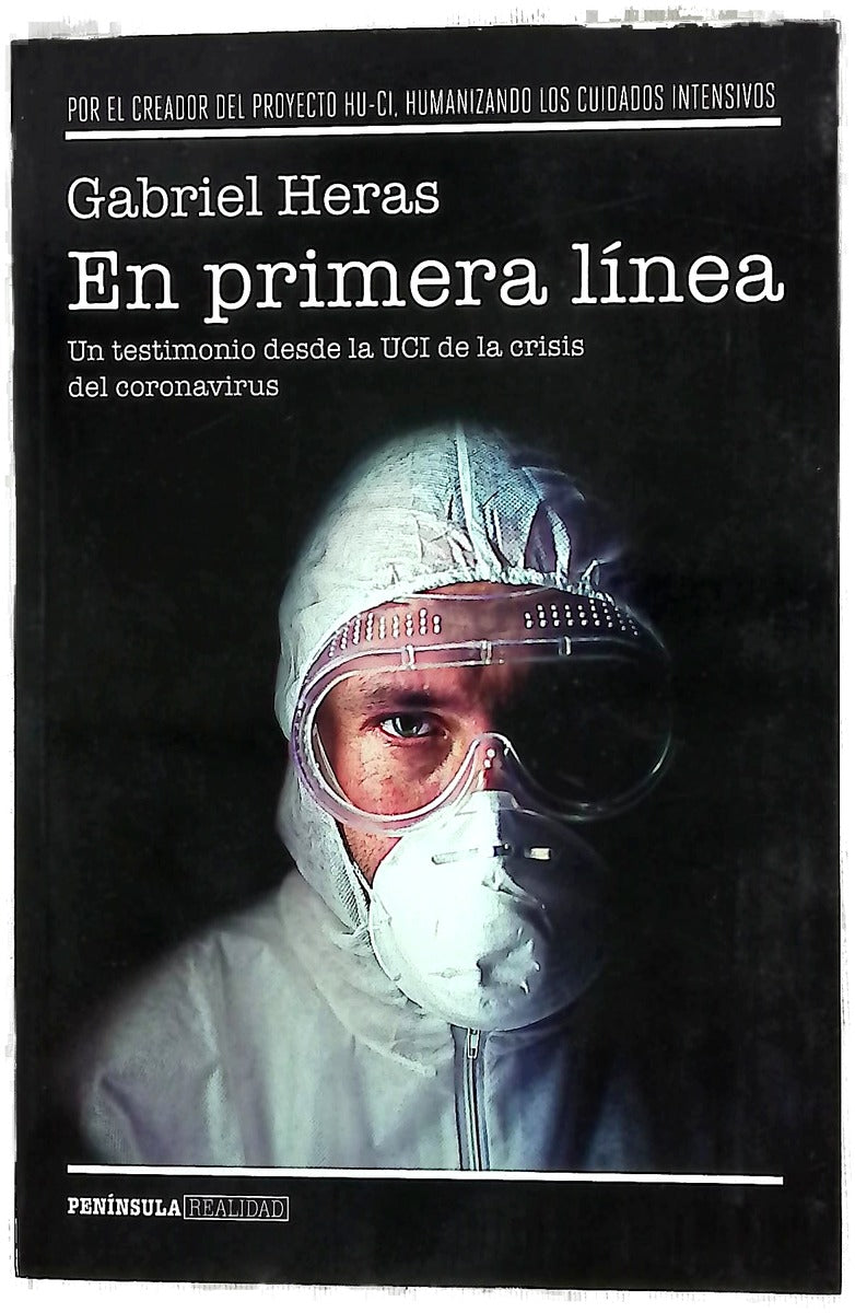 En primera línea : un testimonio desde la UCI de la crisis del coronavirus