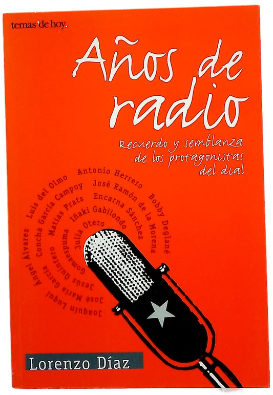 Años de radio recuerdo y semblanza de los protagonistas del dial