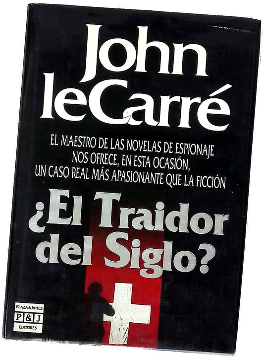 ¿El traidor del siglo?