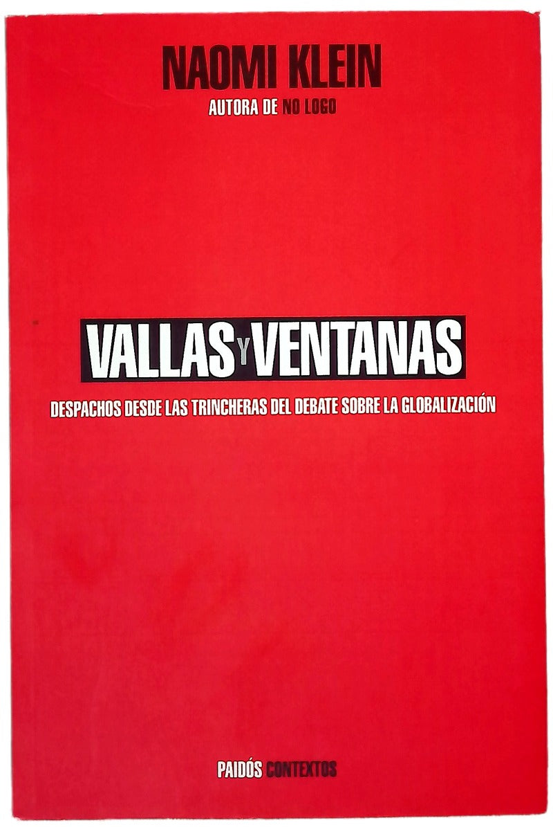 Vallas y ventanas despachos desde las trincheras del debate sobre la globalización