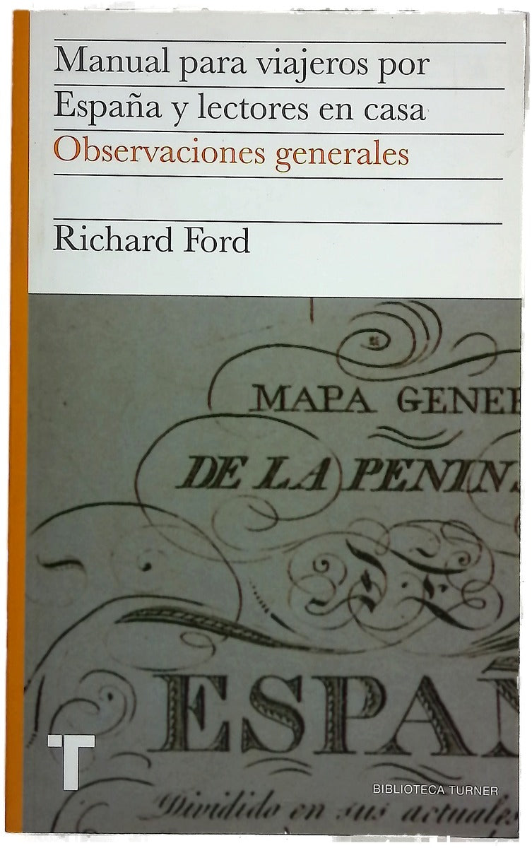 Manual para viajeros por España y lectores en casa I : Observaciones generales