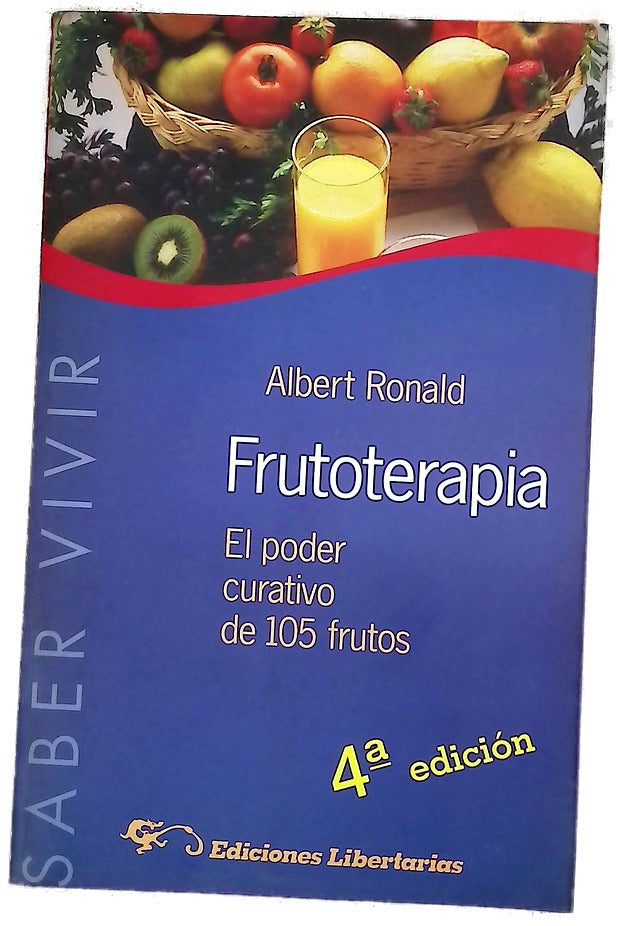 Frutoterapia el poder curativo de 105 frutos que dan la vida