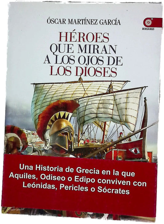 Héroes que miran a los ojos de los dioses : historia de Grecia desde la Edad del Bronce hasta el final de la Época Clásica