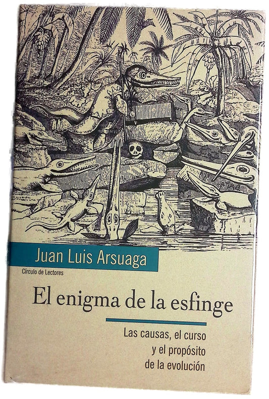 El enigma de la esfinge las causas, el curso y el propósito de la evolución