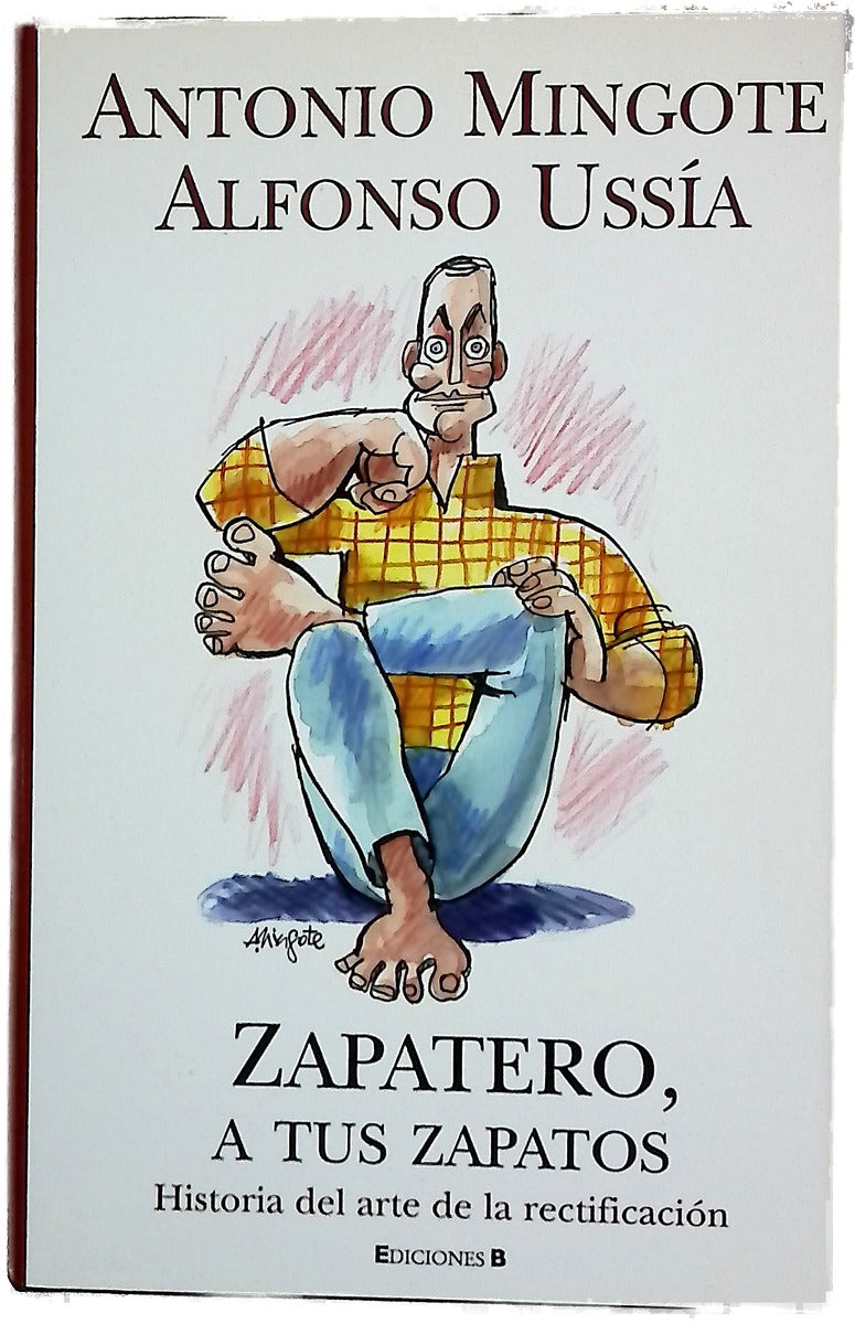 Zapatero, a tus zapatos historia del arte de la rectificación