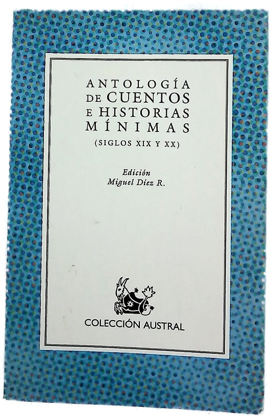 Antología de cuentos e historias mínimas (siglos XIX y XX)