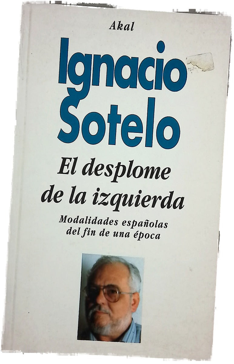 El desplome de la izquierda modalidades españolas del fin de una época