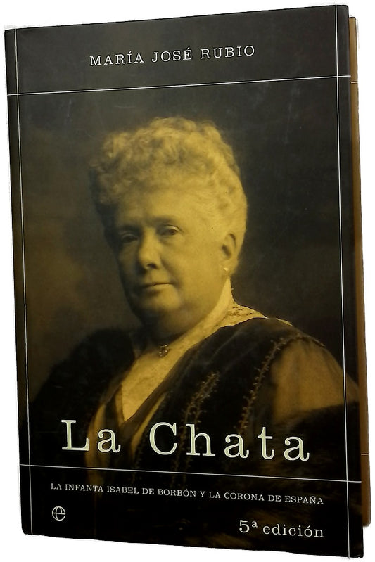 La Chata la infanta Isabel de Borbón y la corona de España