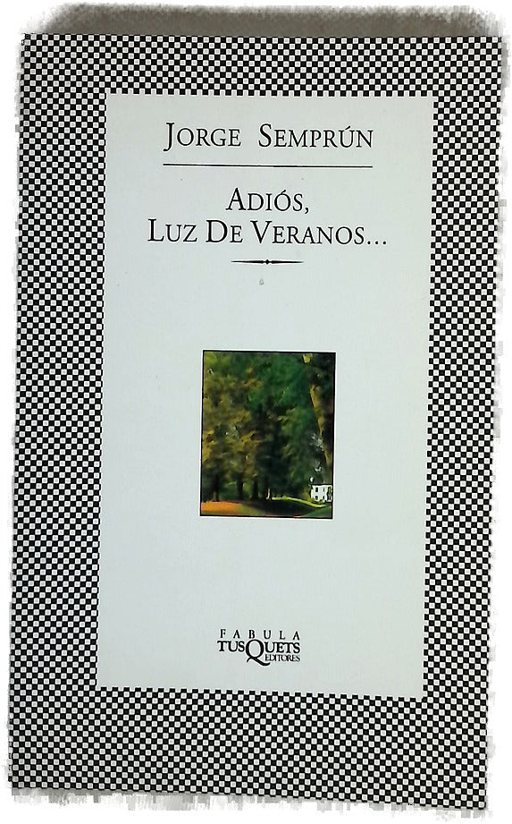 Adiós, luz de veranos--