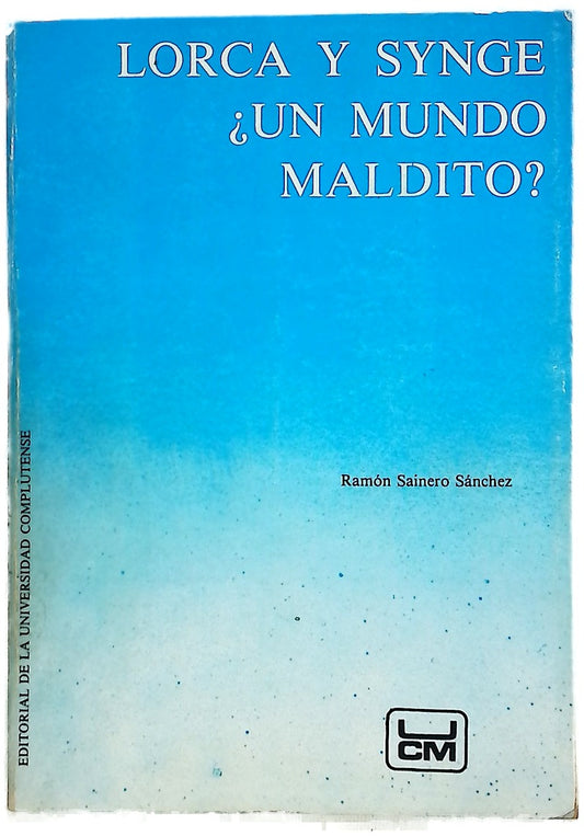 Lorca y Synge ¿un mundo maldito?