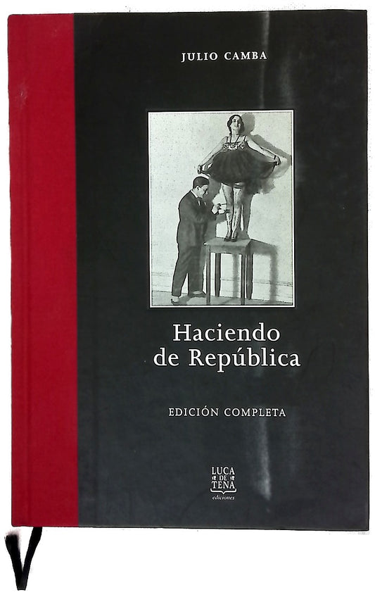 Haciendo de República : edición completa