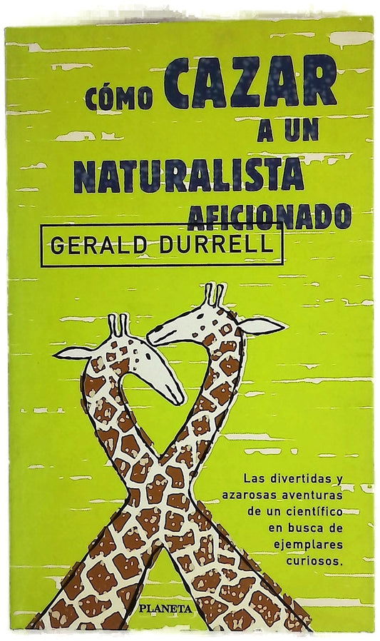 Cómo cazar a un naturalista aficionado