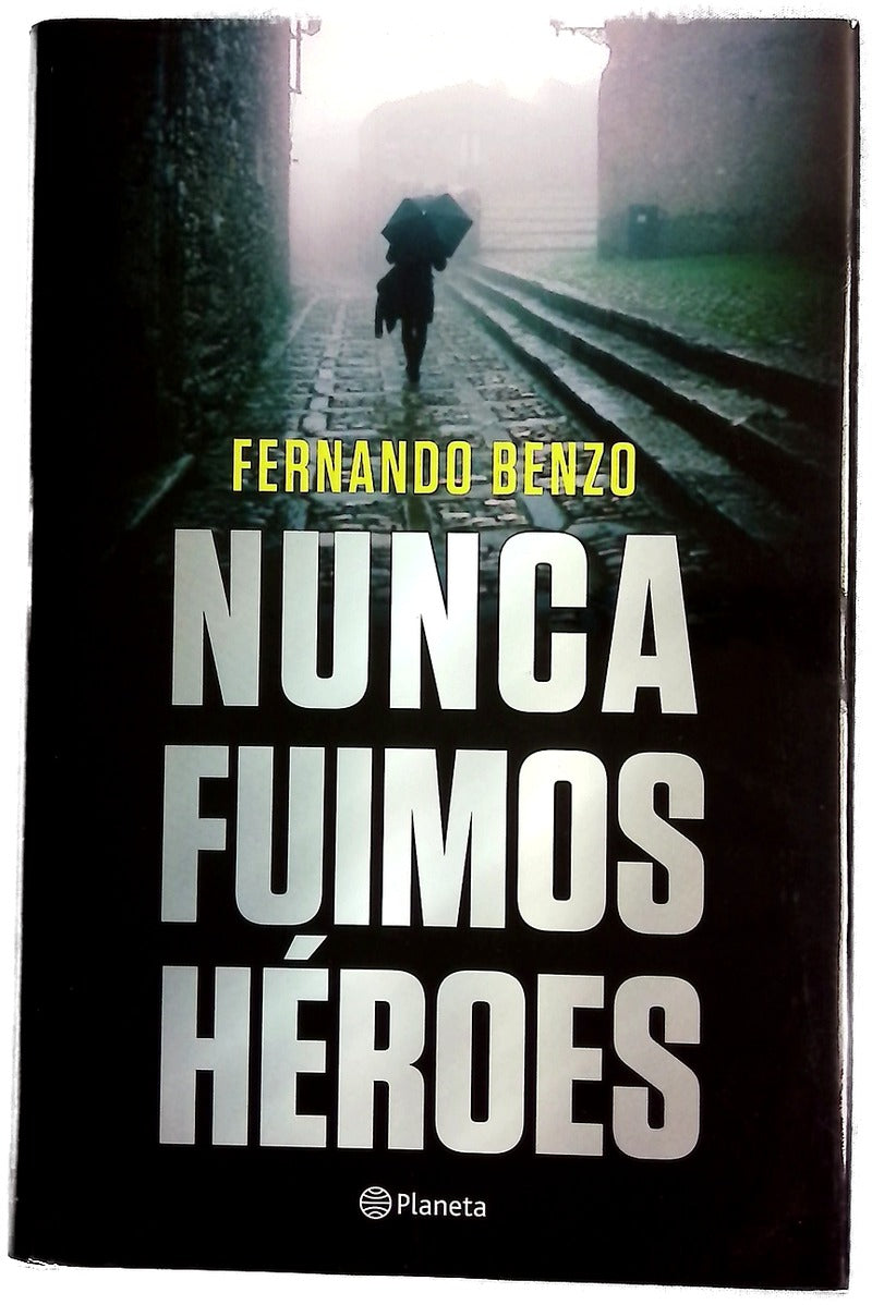 Nunca fuimos héroes