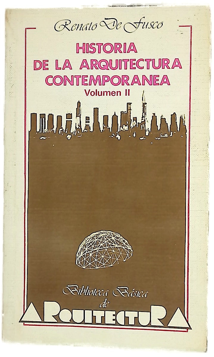 Historia de la arquitectura contemporánea, volumen II