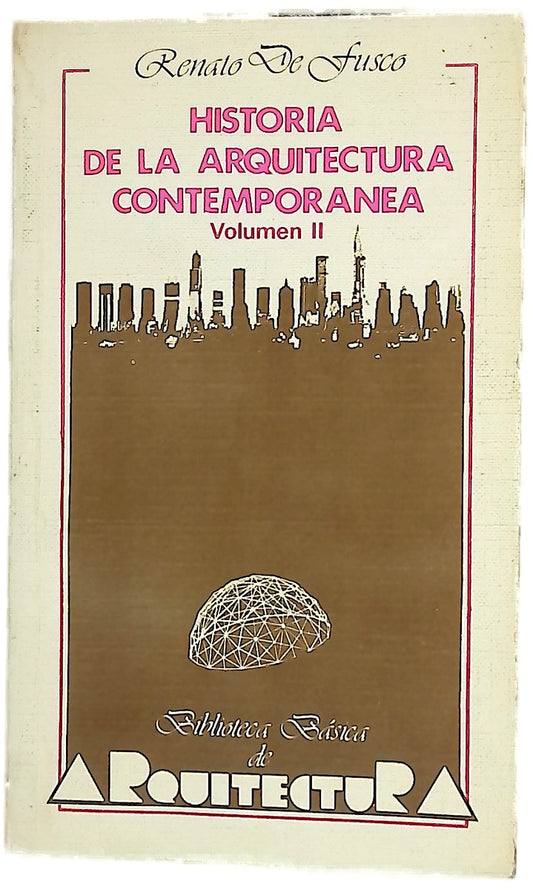 Historia de la arquitectura contemporánea, volumen II