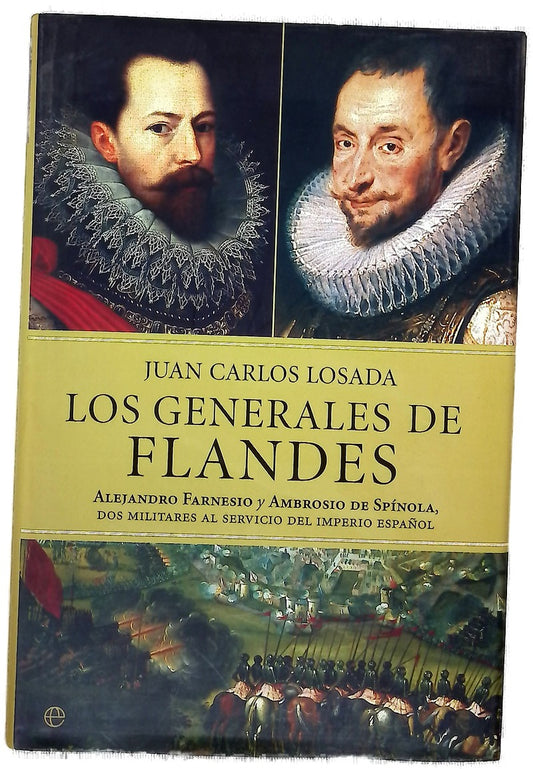 Los generales de Flandes Alejandro Farnesio y Ambrosio de Spínola, dos militares al servicio del imperio español