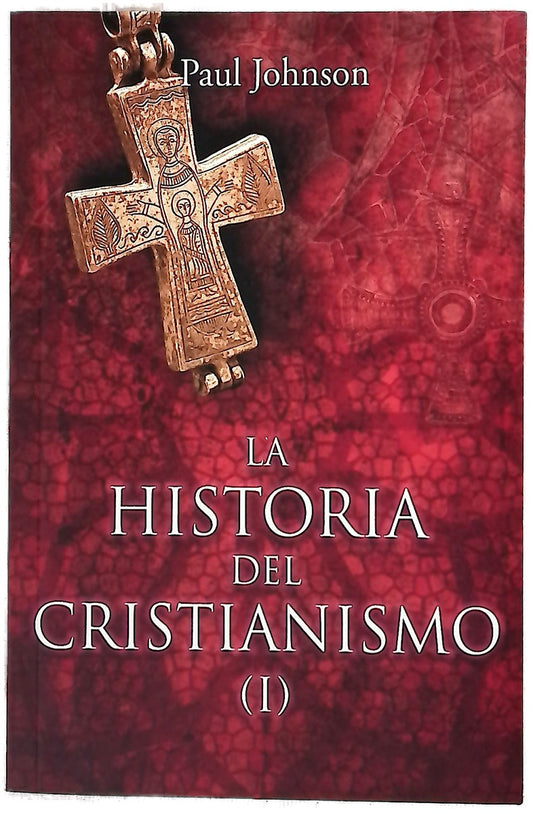 La historia del cristianismo I