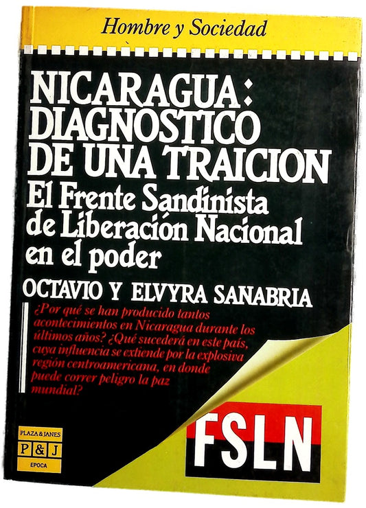 Nicaragua, diagnóstico de una traición el Frente Sandinista de Liberación Nacional en el poder