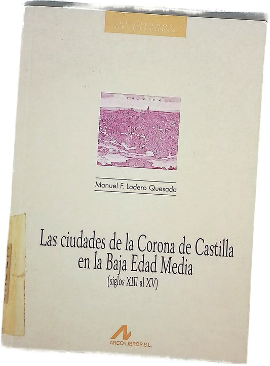 Las ciudades de la Corona de Castilla en la baja edad media (siglos XIII al XV)