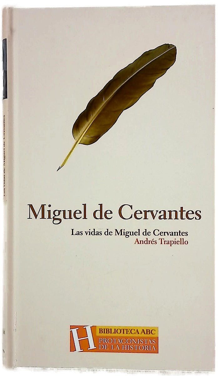 Miguel de Cervantes, las vidas de Miguel de Cervantes
