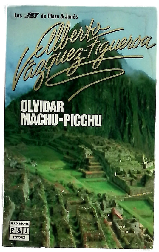 Olvidar Machu-Picchu