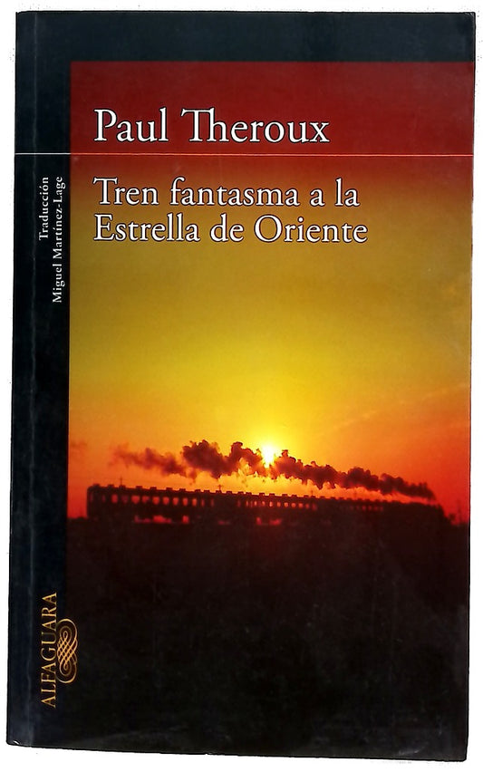 Tren fantasma a la estrella de oriente : tras las huellas de "El gran bazar del ferrocarril"