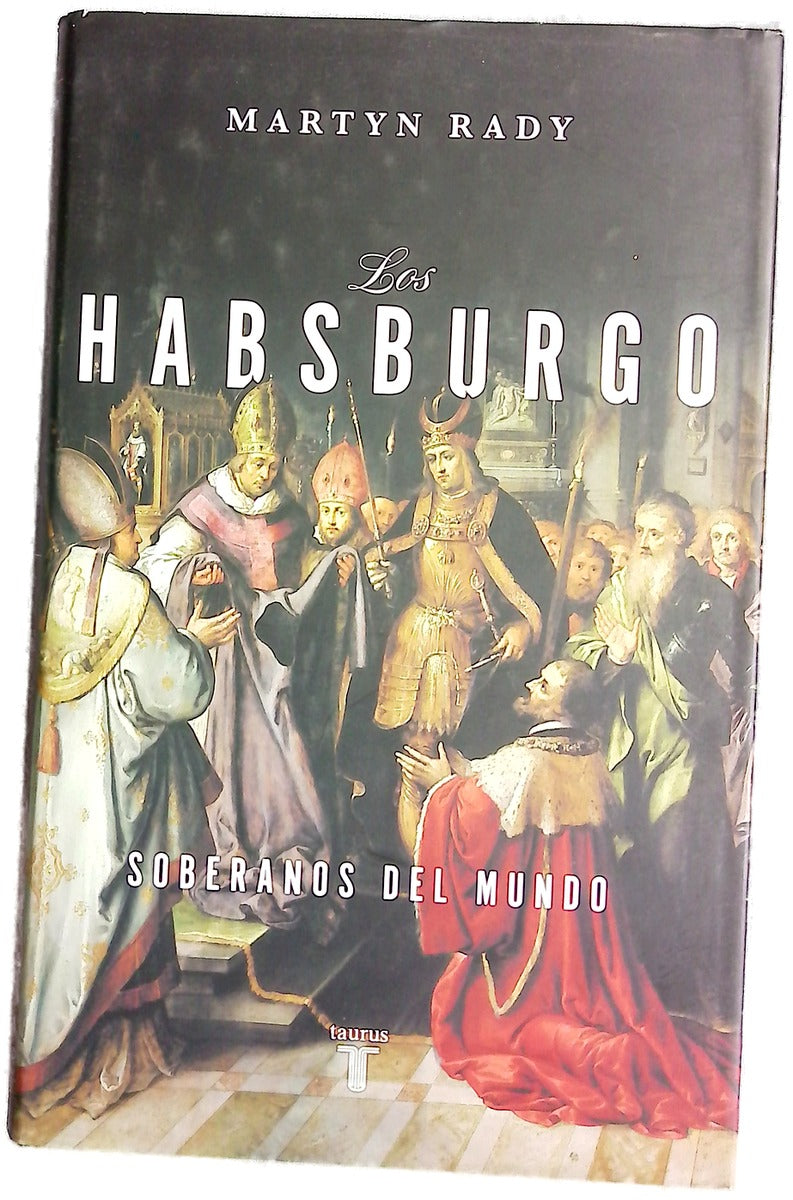 Los Habsburgo, soberanos del mundo