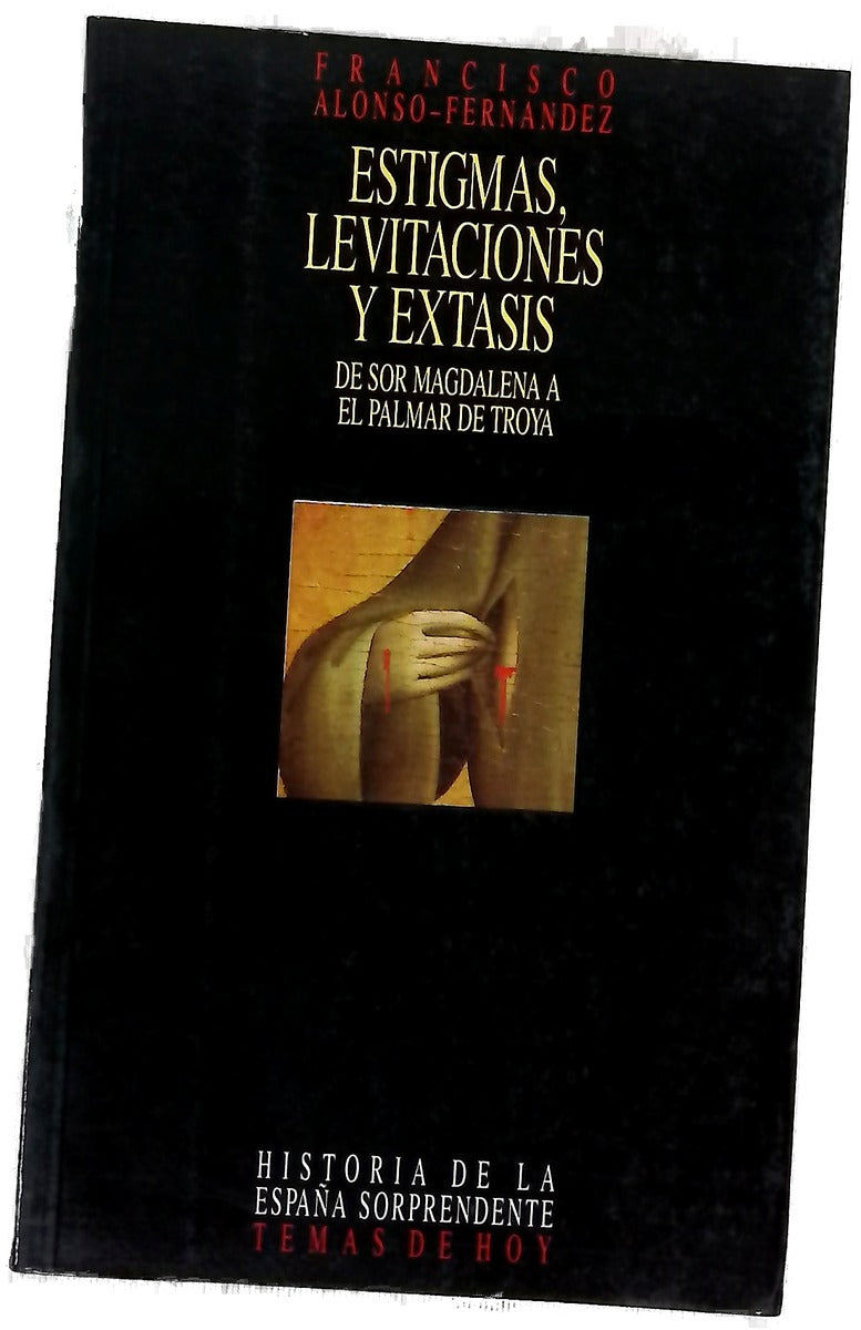 Estigmas, levitaciones y éxtasis de Sor Magdalena a El Palmar de Troya