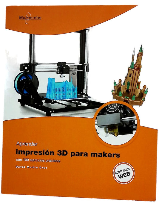 Aprender impresión 3D para makers con 100 ejercicios prácticos