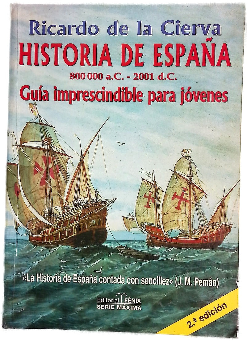 Historia de España 800.000 a.C.-2001 d.C. : guía imprescindible para jóvenes