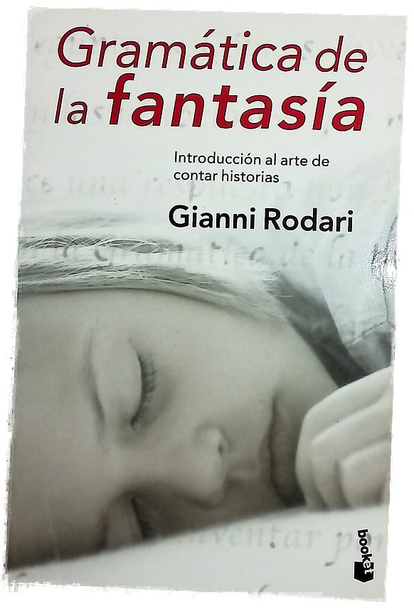 Gramática de la fantasía introducción al arte de inventar historias