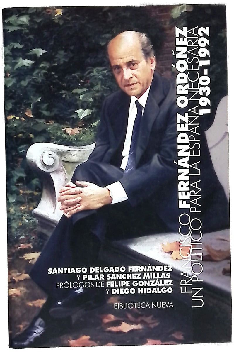 Francisco Fernández Ordóñez un político para la España necesaria (1930-1992)