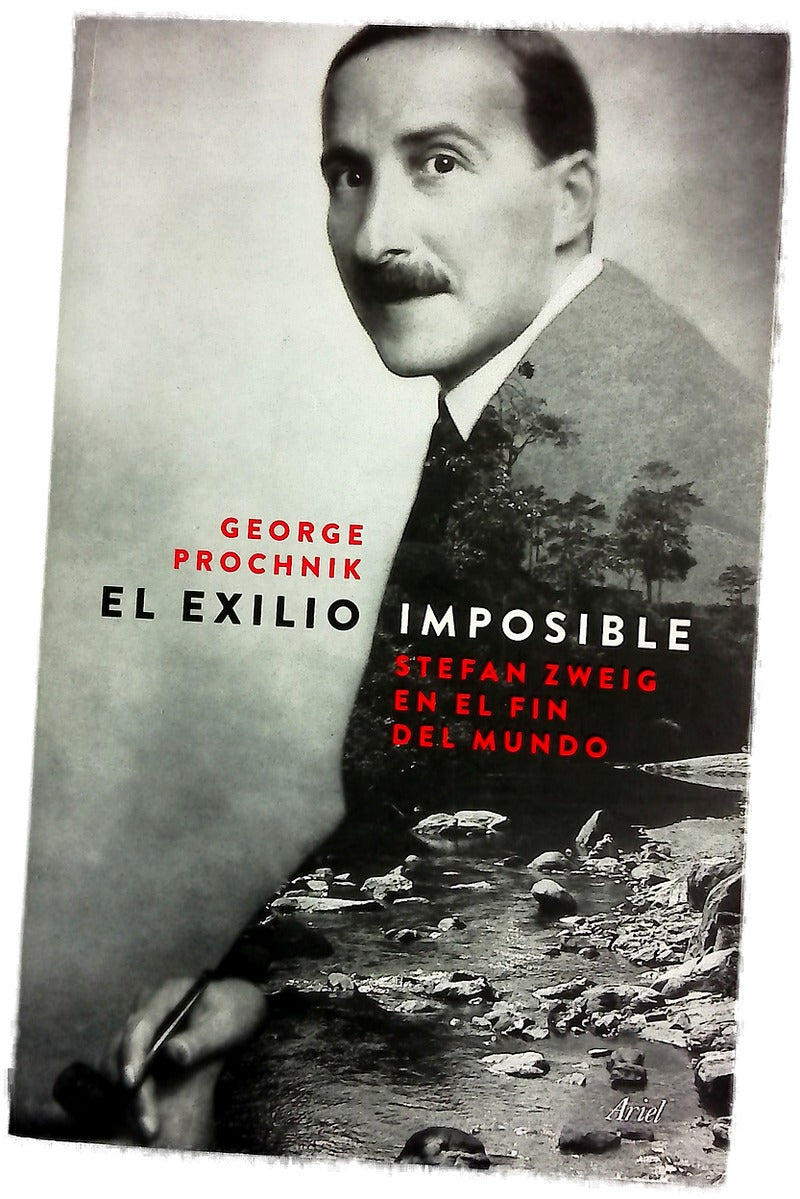 El exilio imposible : Stefan Sweig en el fin del mundo