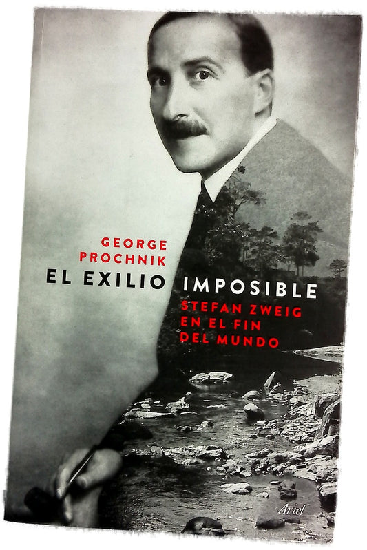 El exilio imposible : Stefan Sweig en el fin del mundo