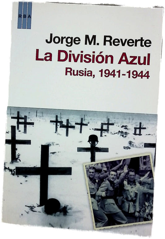 La División Azul Rusia 1941-1944