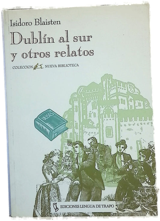 Dublín al sur y otros relatos
