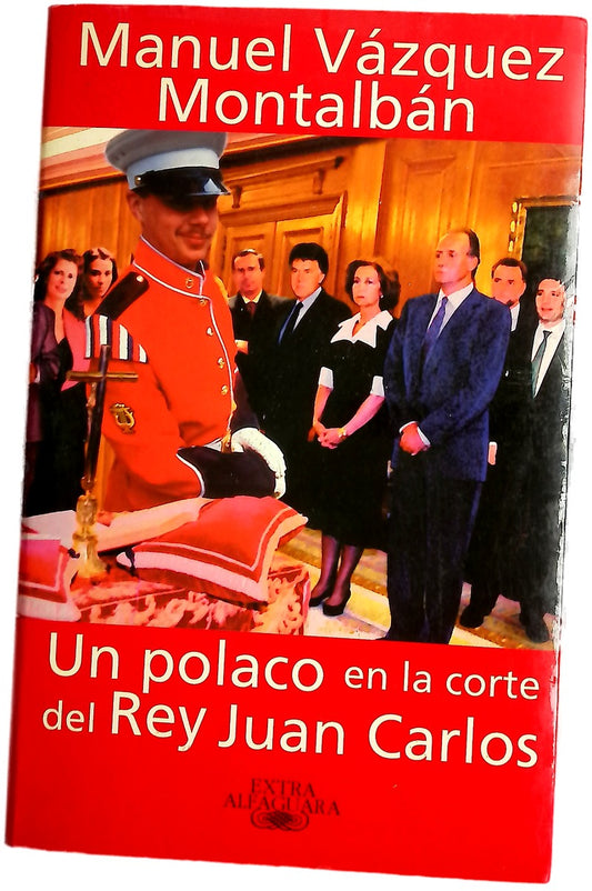Un polaco en la corte del Rey Juan Carlos
