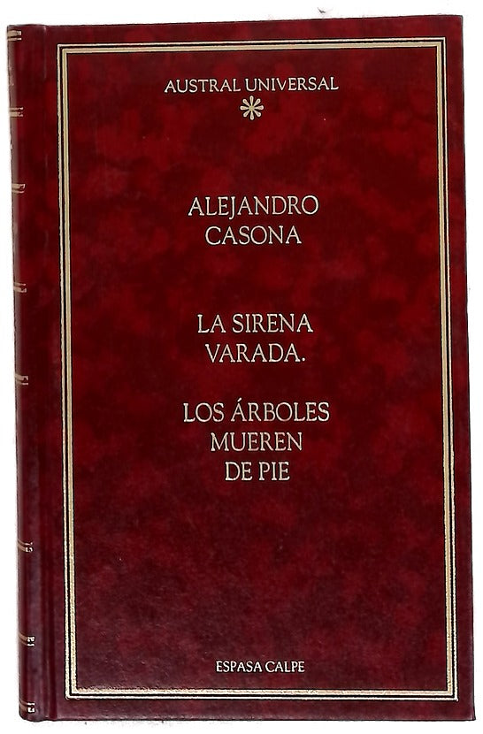 La sirena varada ; Los árboles mueren de pie