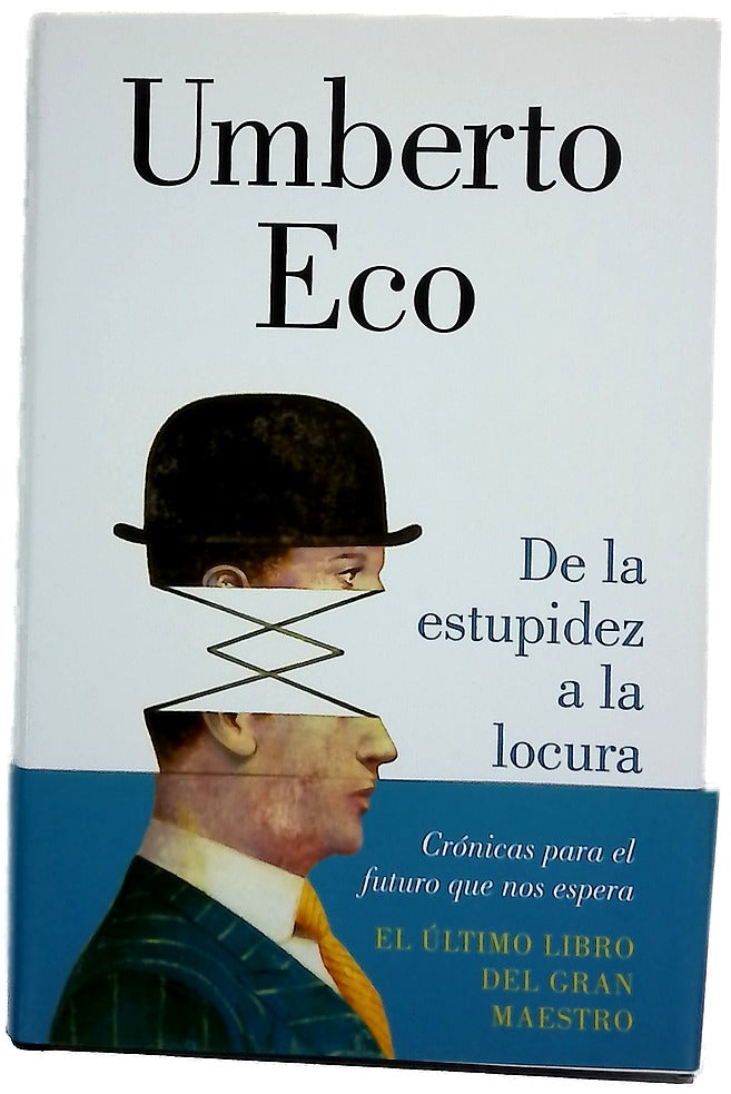 De la estupidez a la locura : cómo vivir en un mundo sin rumbo