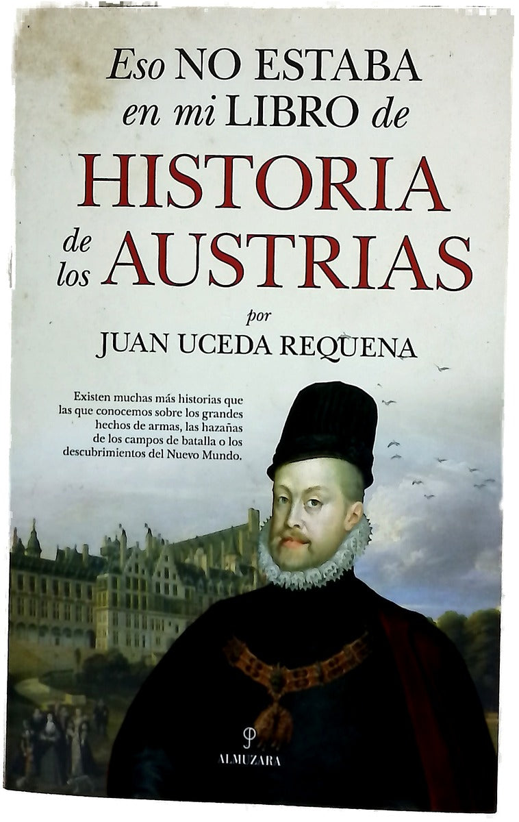Eso no estaba en mi libro de historia de los Austrias