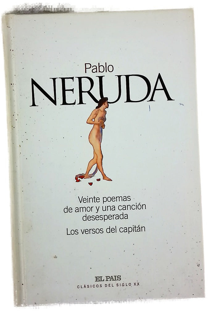 Veinte poemas de amor y una canción desesperada Los versos del capitán