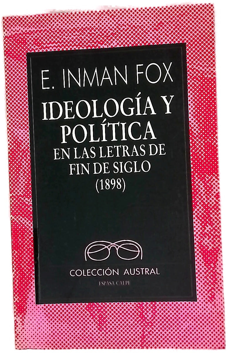 Ideología y política en las letras de fin de siglo (1898)