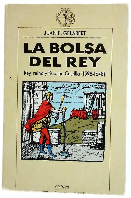 La bolsa del rey rey, reino y fisco en Castilla : (1598-1648)