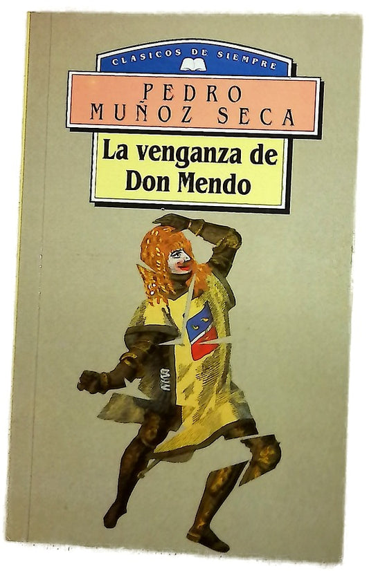 La venganza de don Mendo caricatura de tragedia en cuatro jornadas, original, escrito en verso, con algún ripio