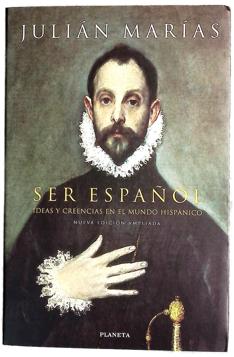 Ser español ideas y creencias en el mundo hispánico