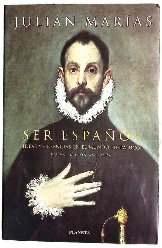 Ser español ideas y creencias en el mundo hispánico