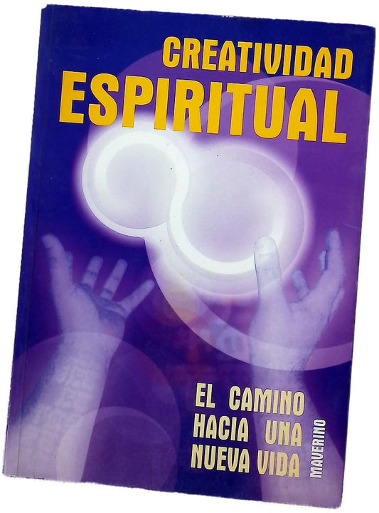 Creatividad espiritual el camino hacia una nueva vida