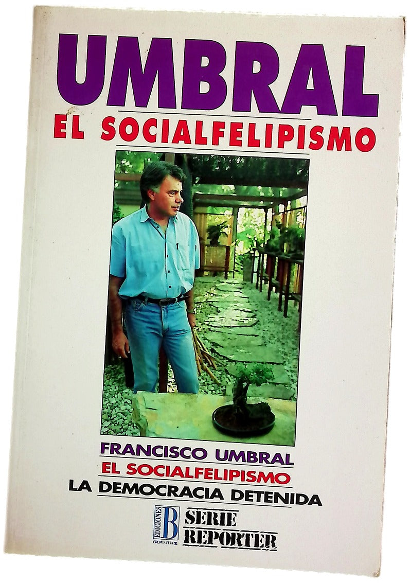 El socialfelipismo la democracia detenida